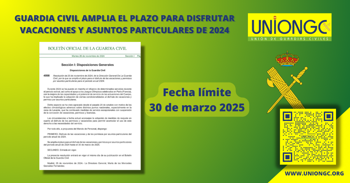 GUARDIA CIVIL AMPLIA EL PLAZO PARA EL DISFRUTE DE VACACIONES Y ASUNTOS PARTICULARES DE 2024