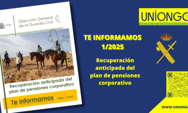 TE INFORMAMOS 1/2025 GUARDIA CIVIL – PLAN DE PENSIONES CORPORATIVO