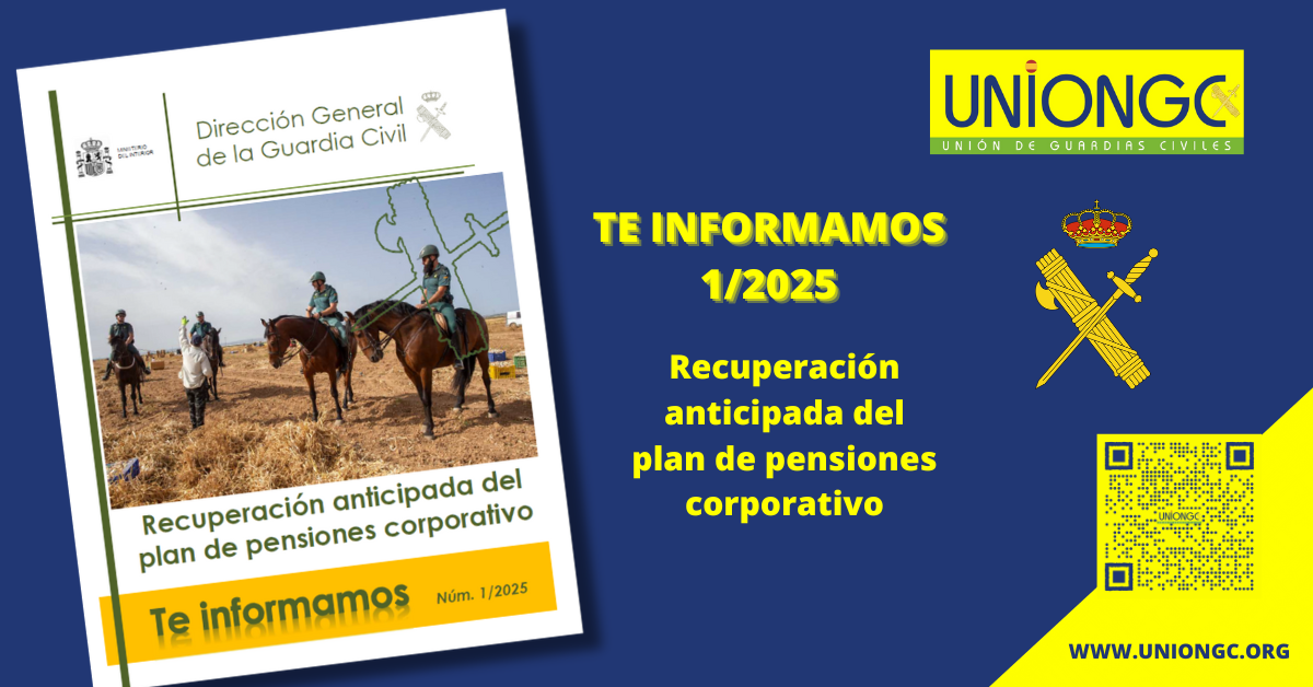 TE INFORMAMOS 1/2025 GUARDIA CIVIL – PLAN DE PENSIONES CORPORATIVO